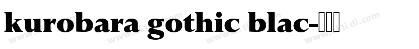 kurobara gothic blac字体转换